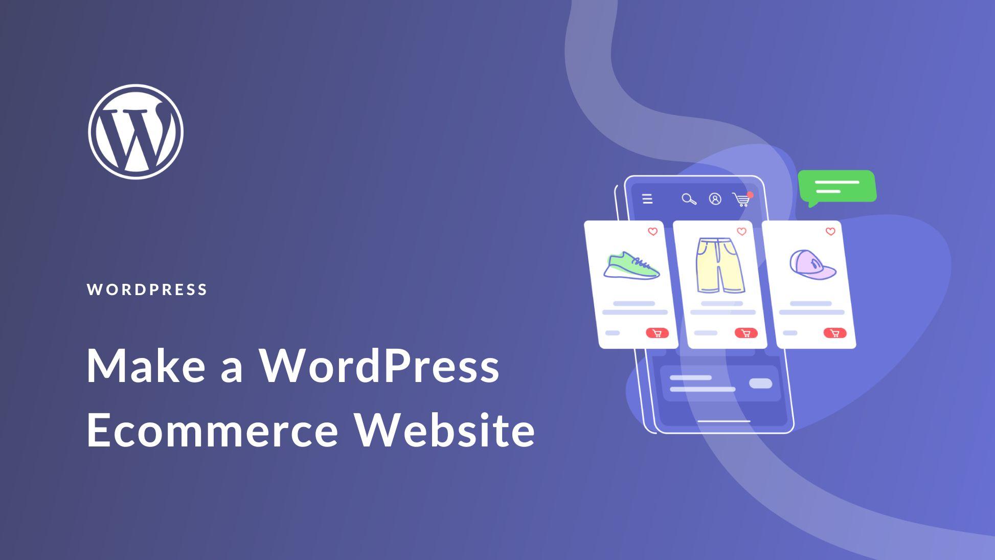 Unlocking Success: A Complete Guide to WordPress Ecommerce