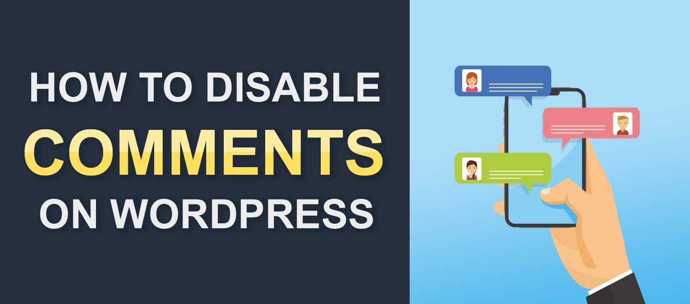 How to Disable Comments in WordPress (7 Easy Ways)