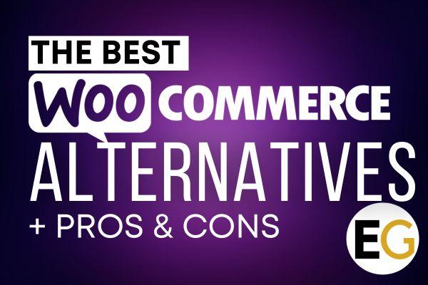 Understanding ⁢Your Alternatives⁢ to WooCommerce