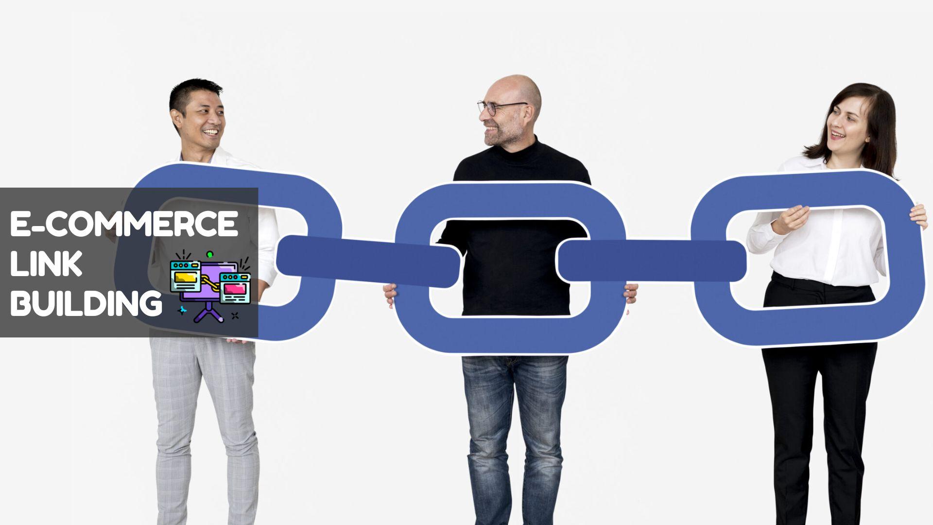 9 E-commerce Link Building Tactics That Actually Improve Rankings