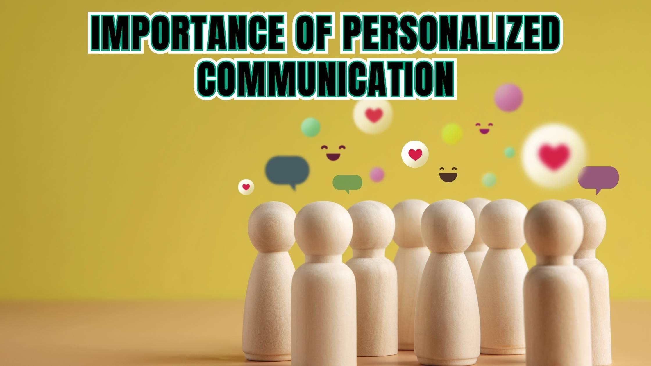 Personalizing⁤ Communication to Make Customers Feel Valued
