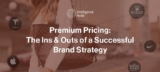 Premium Pricing Strategy: Maximizing Profitability