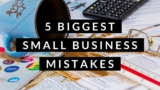 11 Common Small Business Mistakes (& How to Avoid Them)