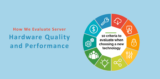 How We Evaluate Server Hardware Quality and Performance